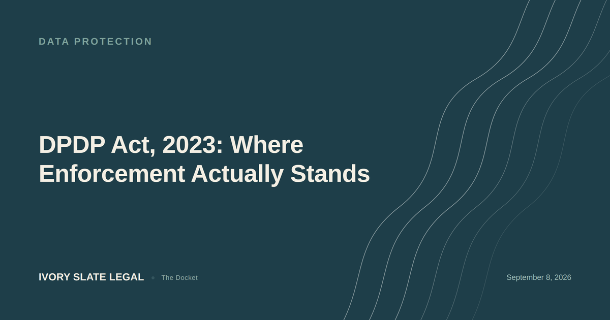 DPDP Act, 2023: Where Enforcement Actually Stands